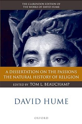 David Hume: A Dissertation On The Passions; The Natural History Of Religion-..