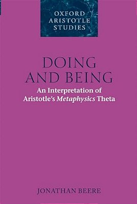 Doing And Being: An Interpretation Of Aristotle's Metaphysics Theta-..