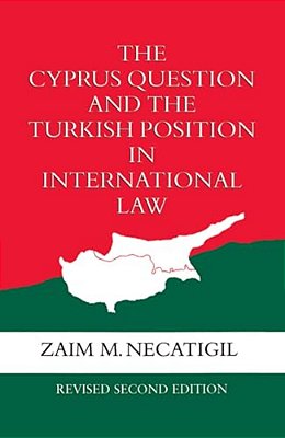 The Cyprus Question And The Turkish Position In International Law-..