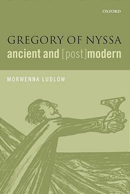 Gregory Of Nyssa, Ancient And (Post)modern-..