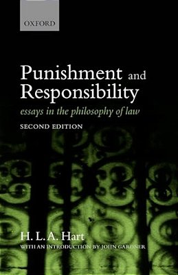 Punishment And Responsibility: Essays In The Philosophy Of Law-..