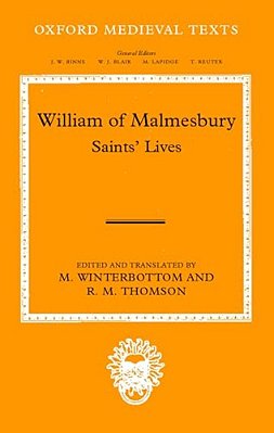 William Of Malmesbury: Saints' Lives-..