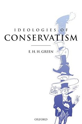 Ideologies Of Conservatism: Conservative Political Ideas In The Twentieth Century-..