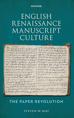 English Renaissance Manuscript Culture: The Paper Revolution-..