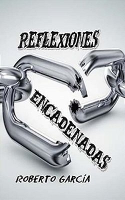 Reflexiones Encadenadas-..