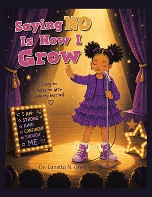 Saying No Is How I Grow: Every No Helps Me Grow Into My Best Self. -..