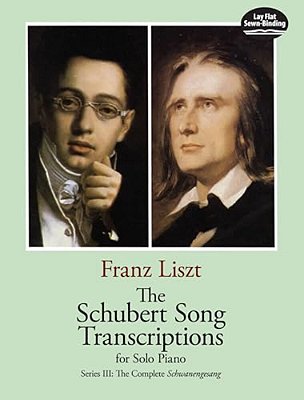 The Schubert Song Transcriptions For Solo Piano/Series III: The Complete Schwanengesang-..