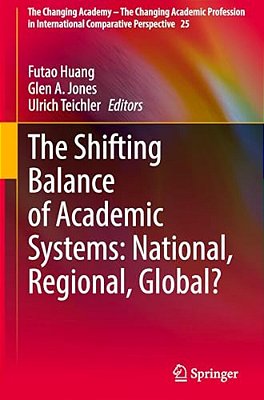 The Shifting Balance Of Academic Systems: National, Regional, Global?-..