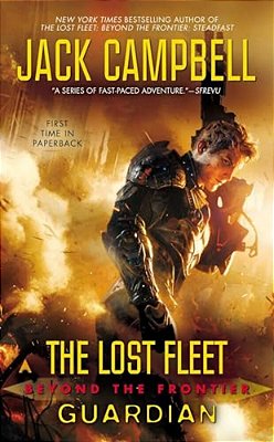 The Lost Fleet: Beyond The Frontier: Guardian-..