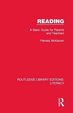 Reading: A Basic Guide For Parents And Teachers-..
