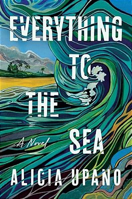 Everything To The Sea-..