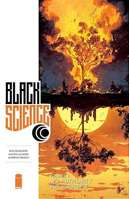 Black Science Volume 9: No Authority But Yourself-..