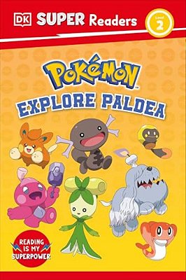 Dk Super Readers Level 2 Pokemon Explore Paldea-..