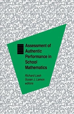 Assessment Of Authentic Performance In School Mathematics-..