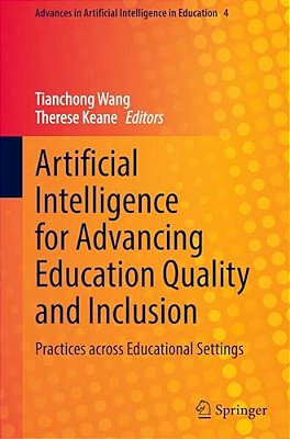 Artificial Intelligence For Advancing Education Quality And Inclusion: Practices Across Educational Settings-..