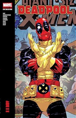 Deadpool Modern Era Epic Collection: X X Baby-..