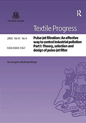 Pulse-Jet Filtration: An Effective Way To Control Industrial Pollution: Part 1: Theory, Selection And Design Of Pulse-Jet Filter-..