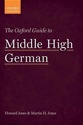 The Oxford Guide To Middle High German-..