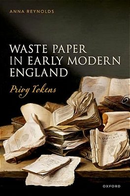 Waste Paper In Early Modern England: Privy Tokens-..