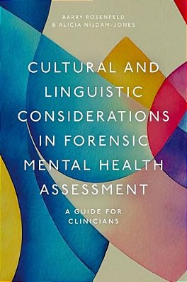Cultural And Linguistic Considerations In Forensic Mental Health Assessment: A Guide For Clinicians-..