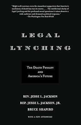 Legal Lynching: The Death Penalty And America's Future-..