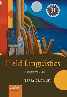 Field Linguistics: A Beginner's Guide-..