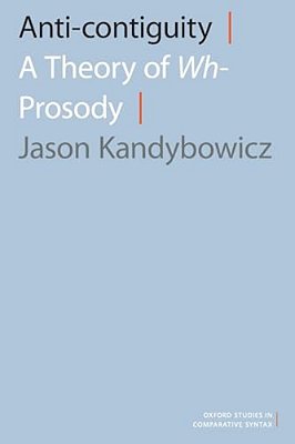 Anti-Contiguity: A Theory Of Wh- Prosody-..