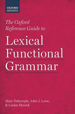 The Oxford Reference Guide To Lexical Functional Grammar-..