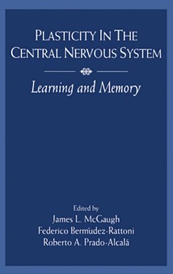 Plasticity In The Central Nervous System: Learning And Memory-..