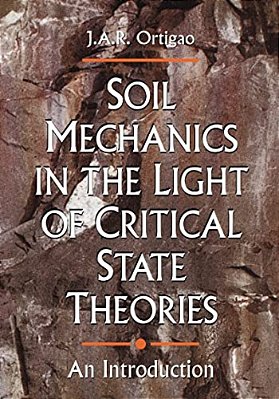 Soil Mechanics In The Light Of Critical State Theories-..