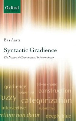 Syntactic Gradience: The Nature Of Grammatical Indeterminacy-..