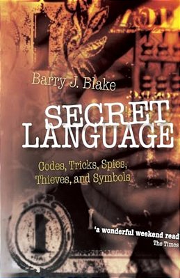 Secret Language: Codes, Tricks, Spies, Thieves, And Symbols-..
