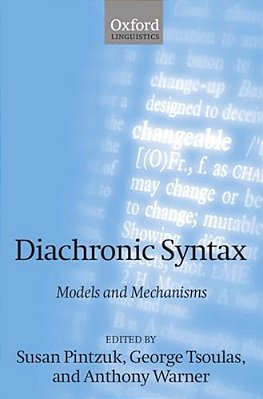 Diachronic Syntax: Models And Mechanisms-..