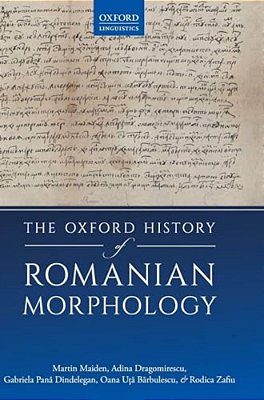 The Oxford History Of Romanian Morphology-..