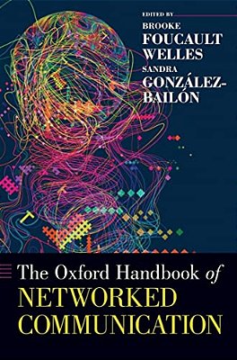 The Oxford Handbook Of Networked Communication-..