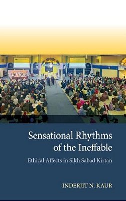 Sensational Rhythms Of The Ineffable: Ethical Affects In Sikh Sabad Kärtan-..