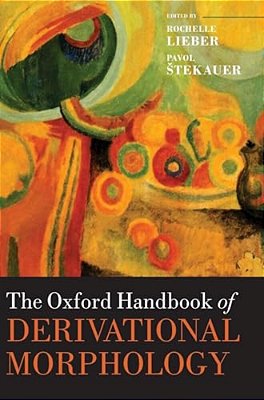 The Oxford Handbook Of Derivational Morphology-..