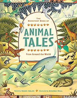 The Barefoot Book Of Animal Tales-..