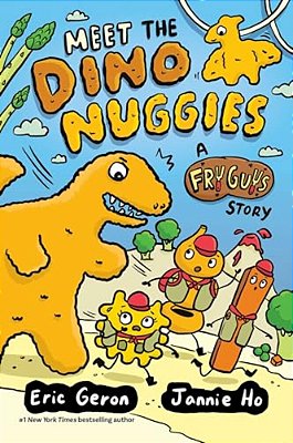 Meet The Dino Nuggies: A Fry Guys Graphic Novel Volume 3-..