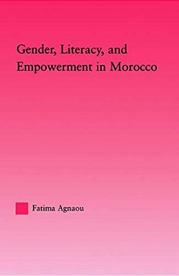 Gender, Literacy, And Empowerment In Morocco-..