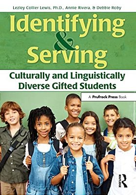 Identifying And Serving Culturally And Linguistically Diverse Gifted Students-..