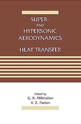 Super- And Hypersonic Aerodynamics And Heat Transfer-..