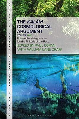 The Kalam Cosmological Argument, Volume 1: Philosophical Arguments For The Finitude Of The Past-..
