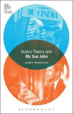 Auteur Theory And My Son John-..