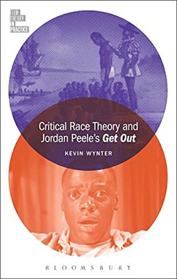 Critical Race Theory And Jordan Peele's Get Out-..