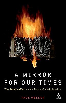 A Mirror For Our Times: 'The Rushdie Affair' And The Future Of Multiculturalism-..