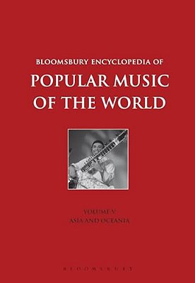 Bloomsbury Encyclopedia Of Popular Music Of The World, Volume 5-..