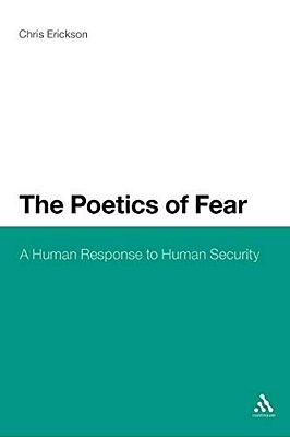 The Poetics Of Fear: A Human Response To Human Security-..