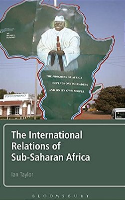 The International Relations Of Sub-Saharan Africa-..
