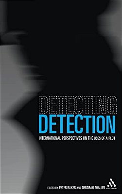 Detecting Detection: International Perspectives On The Uses Of A Plot-..